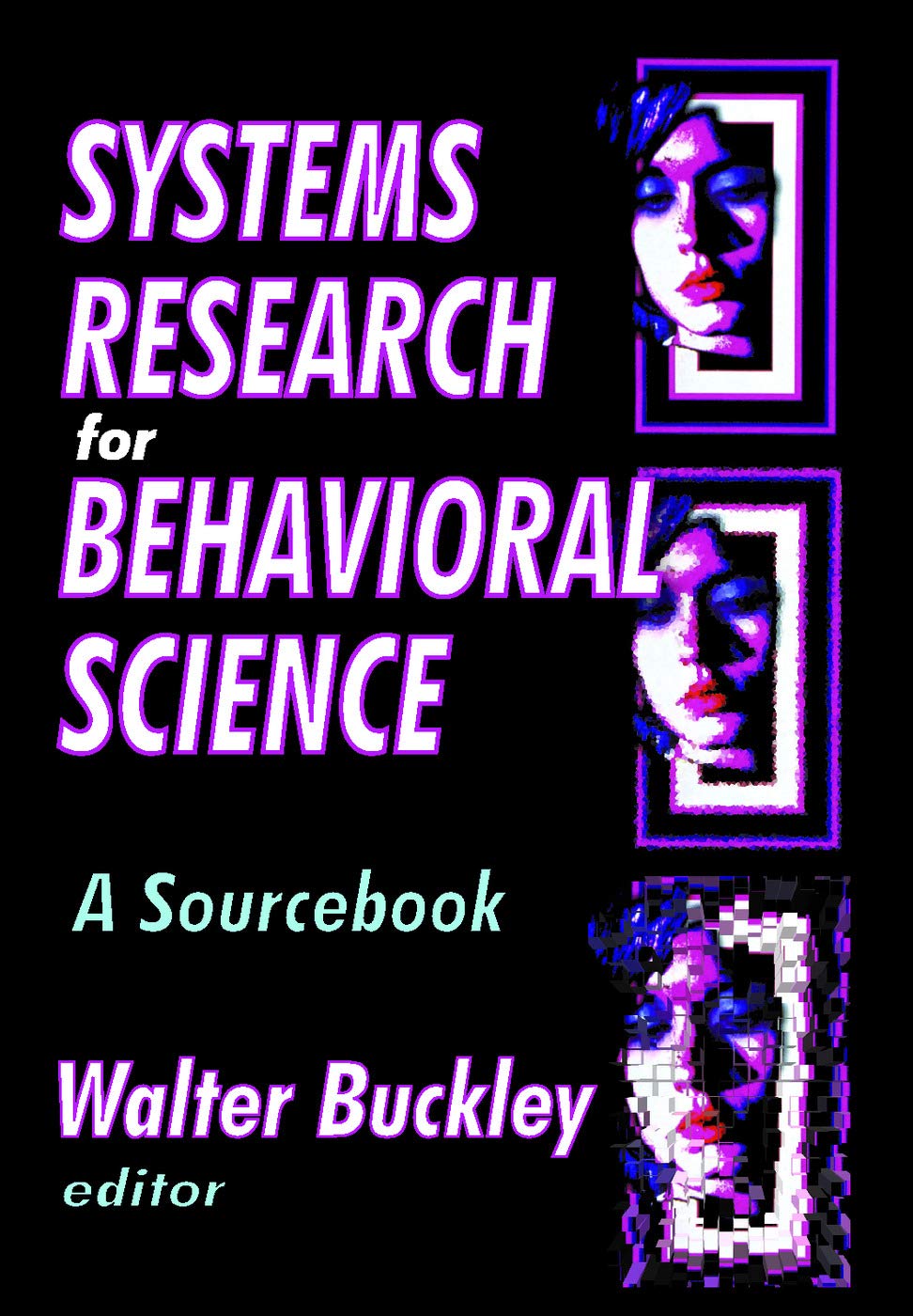 Systems Research For Behavioral Science A Sourcebook 1st Edition Walter Buckley