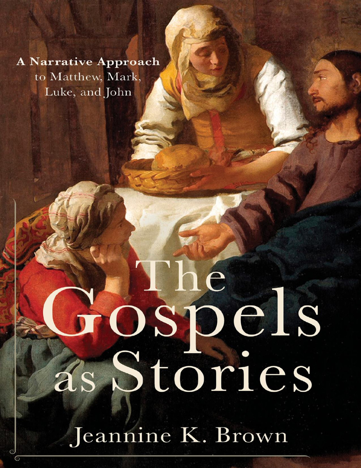 The Gospel As Stories Jeannine K Brown