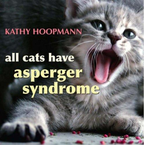 All Cats Have Asperger Syndrome Kathy Hoopmann