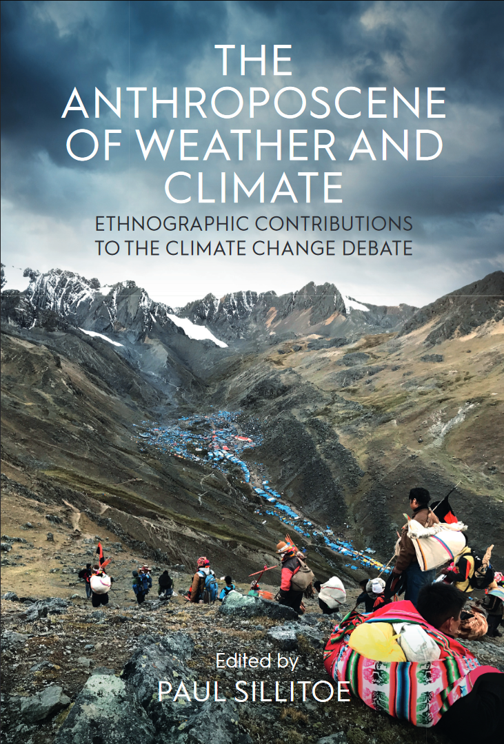 The Anthroposcene Of Weather And Climate Paul Sillitoe