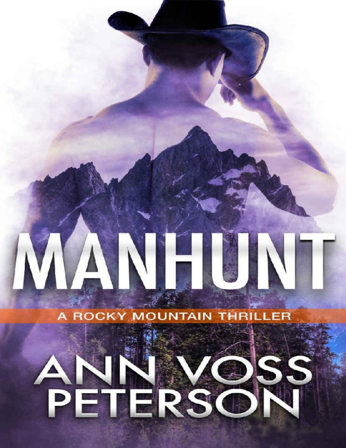 Manhunt A Rocky Mountain Thriller Book 1 Ann Voss Peterson