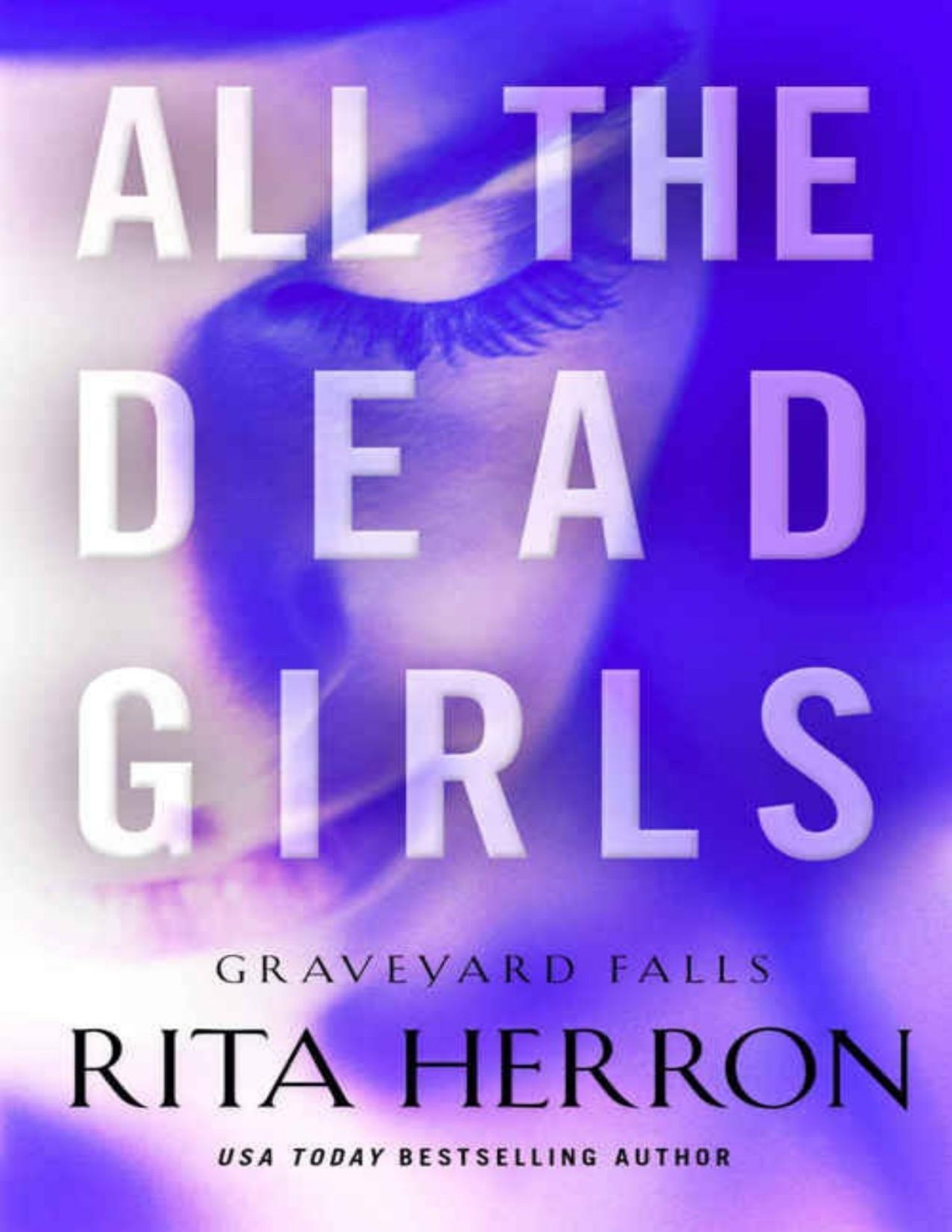 All The Dead Girls Graveyard Falls Book 3 Rita Herron