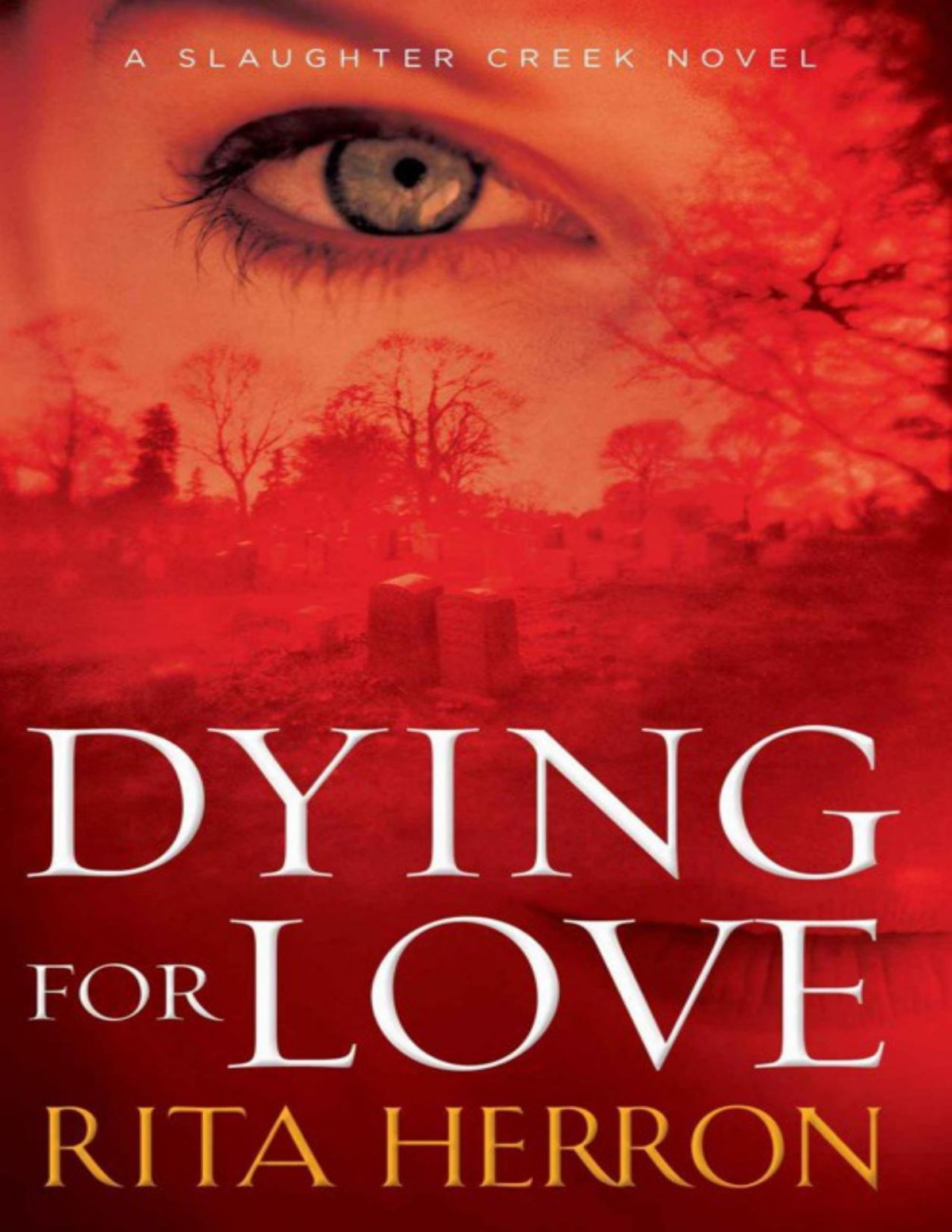 Dying For Love A Slaughter Creek Novel Herron Rita