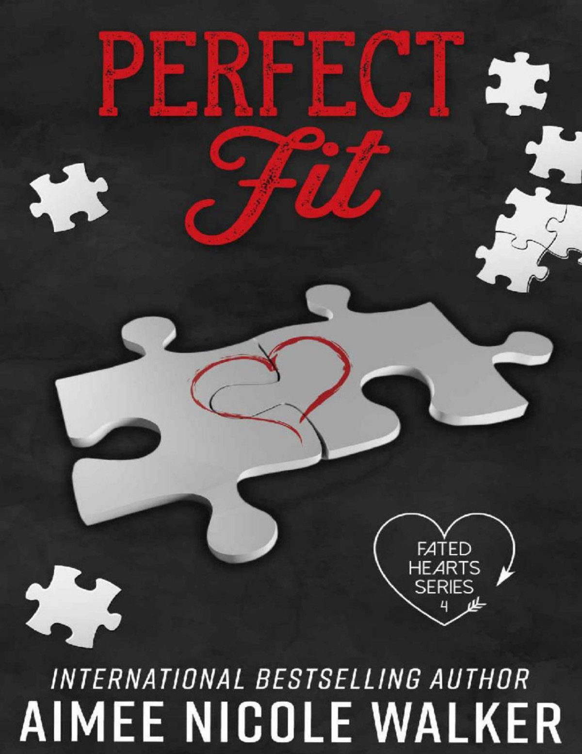 Perfect Fit Fated Hearts Book Four Aimee Nicole Walker