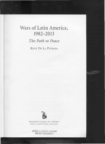 Wars Of Latin America 19822013 The Path To Peace Rene De La Pedraja