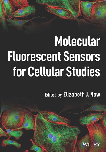 Molecular Fluorescent Sensors For Cellular Studies Elizabeth J New