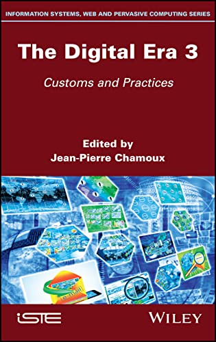 The Digital Era 3 Customs And Practices Jeanpierre Chamoux