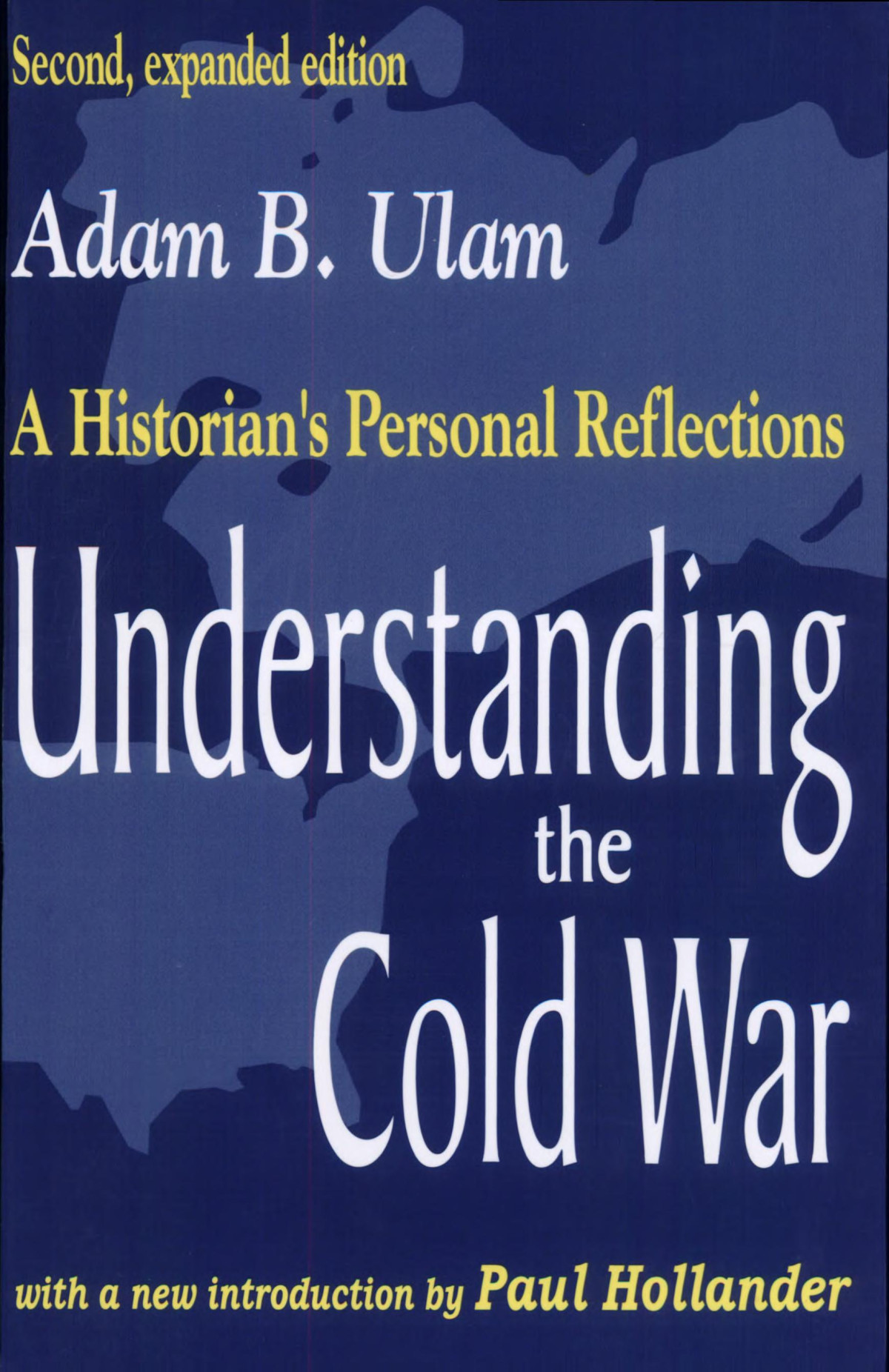 Understanding The Cold War A Historians Personal Reflections 2nd Edition Adam Bruno Ulam