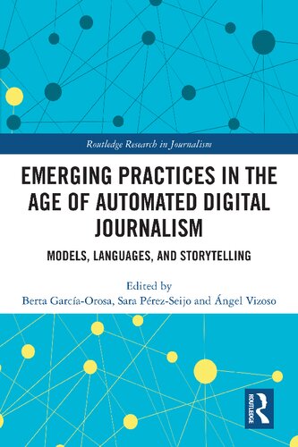 Emerging Practices In The Age Of Automated Digital Journalism Models Languages And Storytelling Berta Garcaorosa