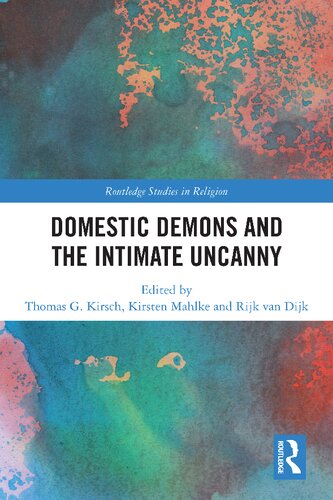Domestic Demons And The Intimate Uncanny Thomas G Kirsch Kirsten Mahlke