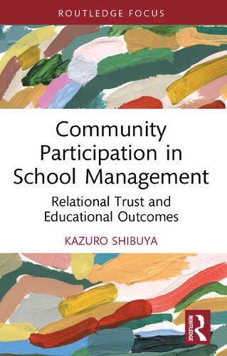 Community Participation In School Management Relational Trust And Educational Outcomes Kazuro Shibuya