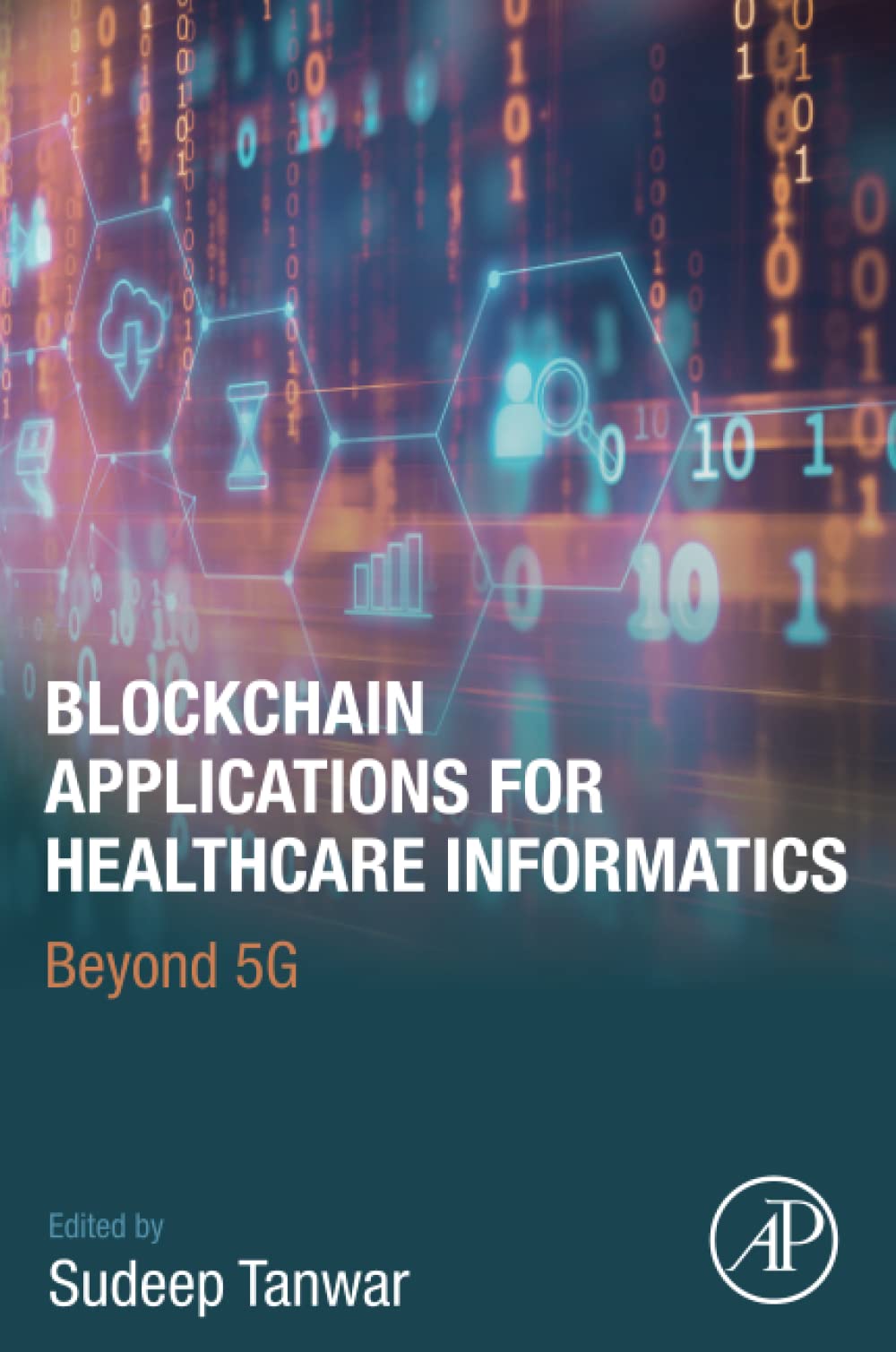 Blockchain Applications For Healthcare Informatics Beyond 5g Sudeep Tanwar