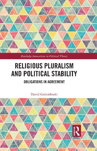 Religious Pluralism And Political Stability Obligations In Agreement David Golemboski