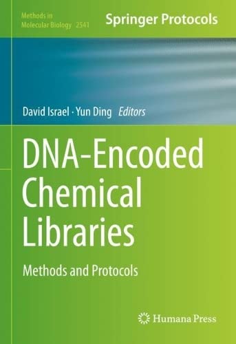 Dnaencoded Chemical Libraries Methods And Protocols 1st Edition David Israel