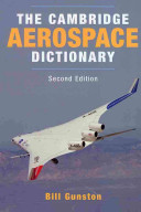 The Cambridge Aerospace Dictionary 2nd Edition Bill Gunston