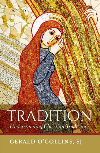 Tradition Understanding Christian Tradition Gerald Ocollins