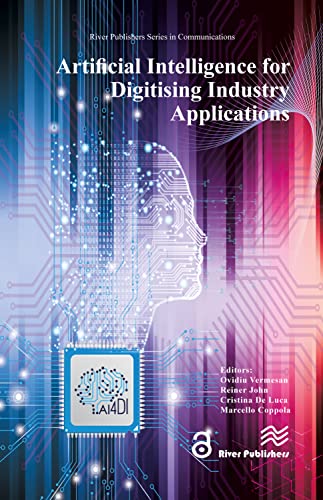 Artificial Intelligence For Digitising Industry Applications Ovidiu Vermesan