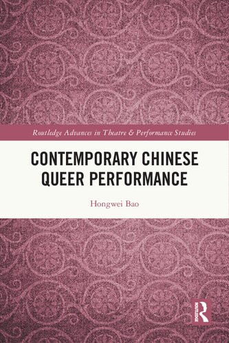 Contemporary Chinese Queer Performance Hongwei Bao
