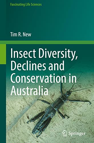 Insect Diversity Declines And Conservation In Australia Tim R New