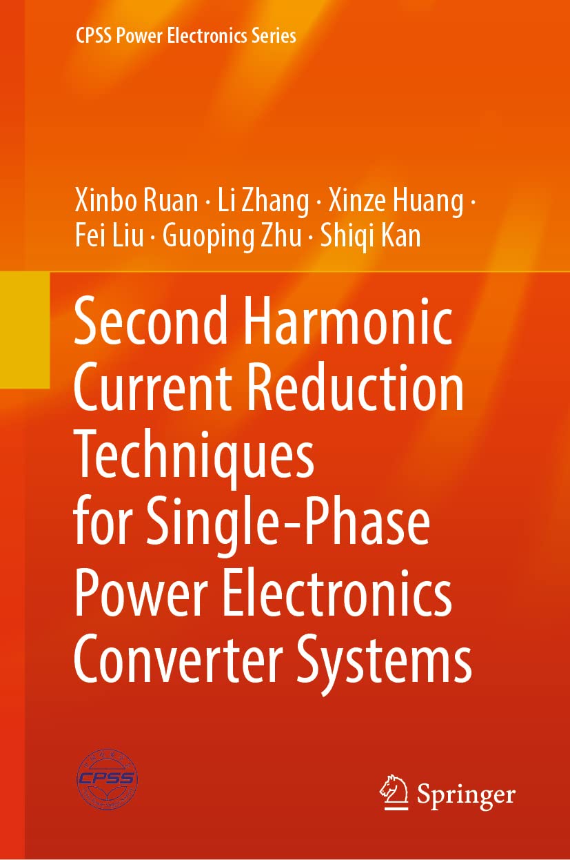 Second Harmonic Current Reduction Techniques For Singlephase Power Electronics Converter Systems Xinbo Ruan