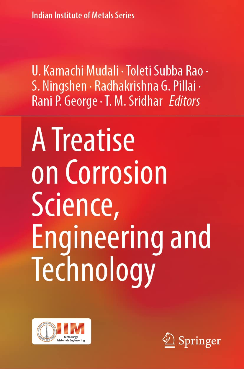 A Treatise On Corrosion Science Engineering And Technology U Kamachi Mudali