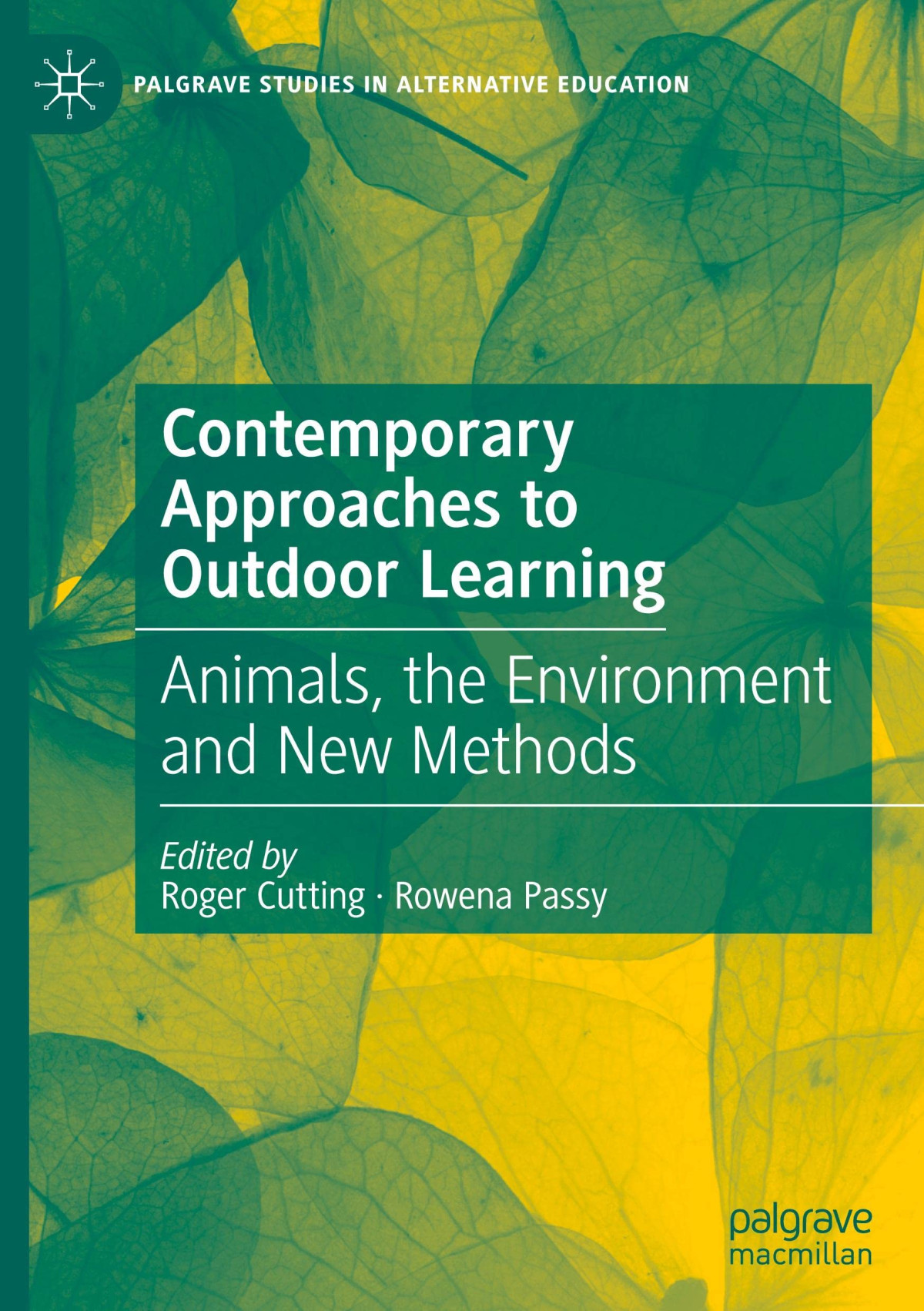 Contemporary Approaches To Outdoor Learning Animals The Environment And New Methods Roger Cutting