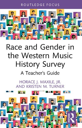 Race And Gender In The Western Music History Survey A Teachers Guide Horace J Maxile Jr