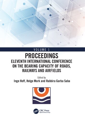 Eleventh International Conference On The Bearing Capacity Of Roads Railways And Airfields Volume 1 Inge Hoff
