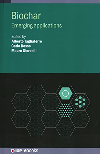 Biochar Emerging Applications Alberto Tagliaferro Carlo Rosso