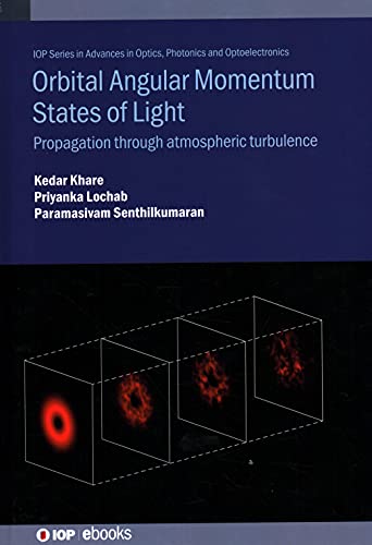 Orbital Angular Momentum States Of Light Propagation Through Atmospheric Turbulence Kedar Khare