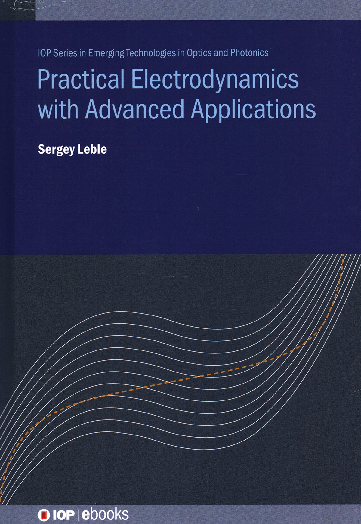 Practical Electrodynamics With Advanced Applications Sergey Leble