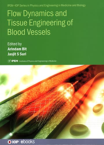 Flow Dynamics And Tissue Engineering Of Blood Vessels Arindam Bit