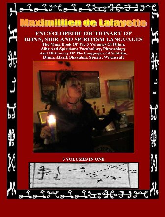 Encyclopedic Dictionary Of Djinn Sihr And Spiritism Languages Maximillien De Lafayette