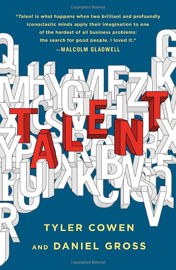 Talent How To Identify Energizers Creatives And Winners Around The World 1st Edition Tyler Cowen