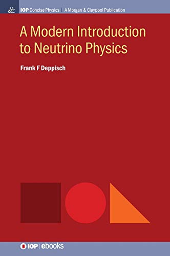 A Modern Introduction To Neutrino Physics Concise Frank F Deppisch