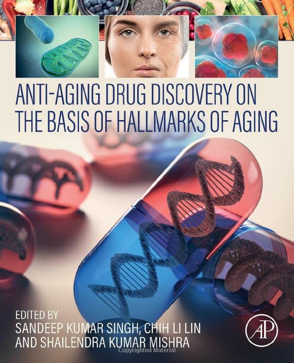 Antiaging Drug Discovery On The Basis Of Hallmarks Of Aging Sandeep Kumar Singh