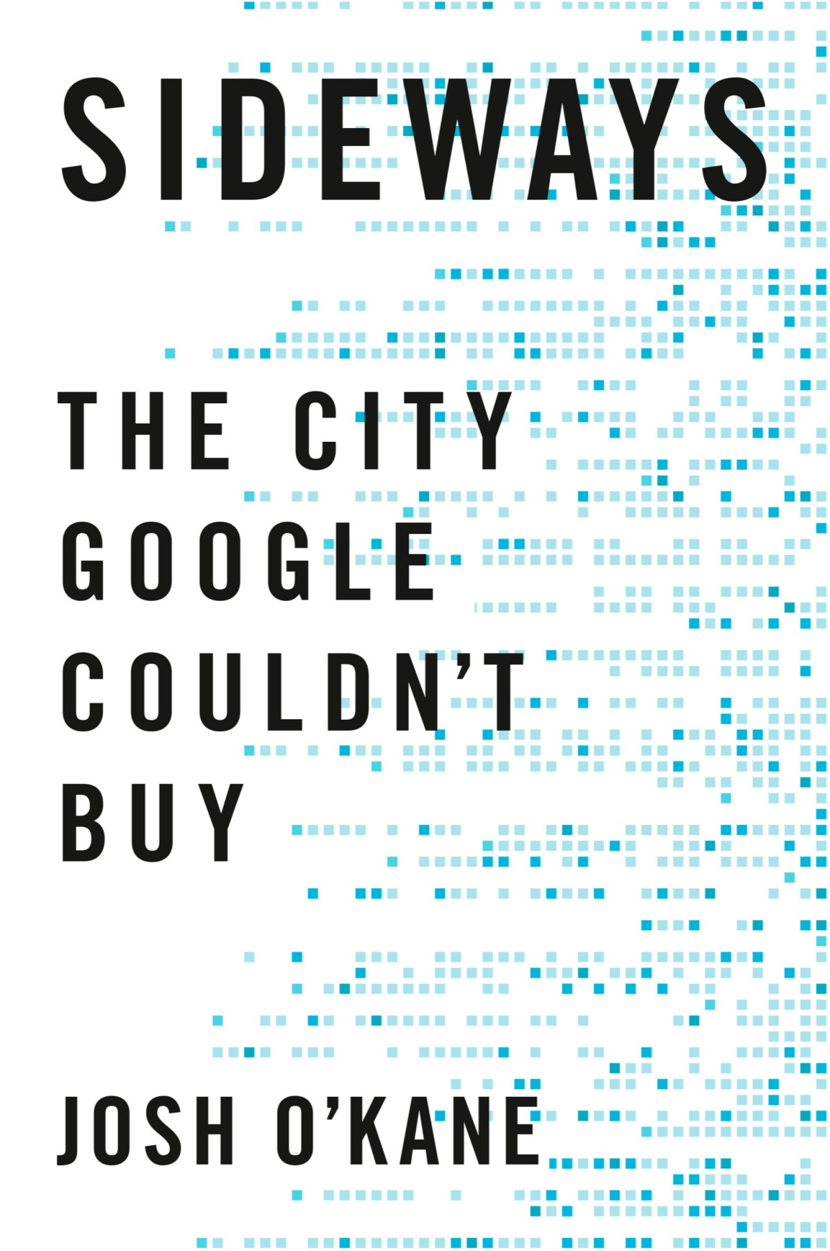 Sideways The City Google Couldnt Buy Josh Okane