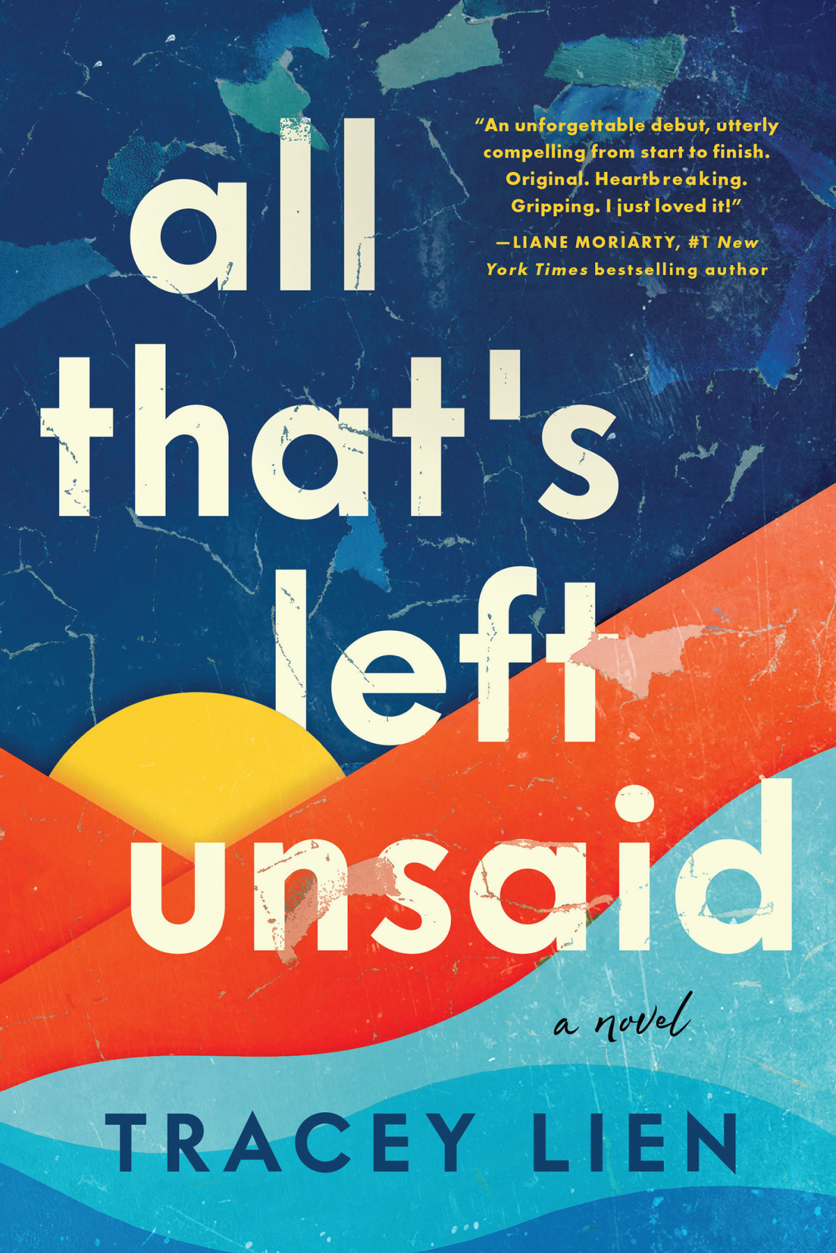All Thats Left Unsaid A Novel Tracey Lien