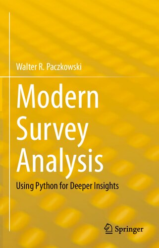 Modern Survey Analysis Using Python For Deeper Insights 1st Edition Walter R Paczkowski