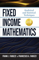 Fixed Income Mathematics Analytical And Statistical Techniques 5th Edition 5th Frank J Fabozzi