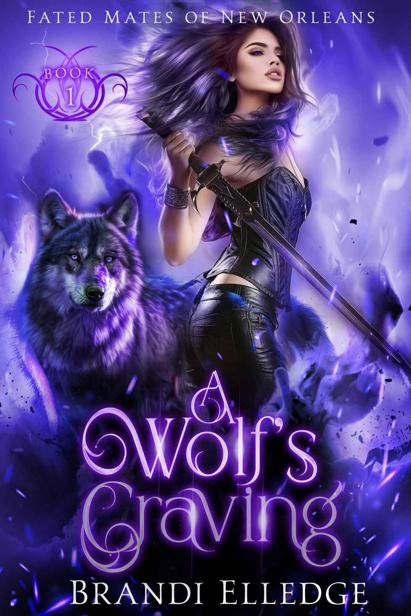 A Wolfs Craving Fated Mates Of New Orleans Brandi Elledge