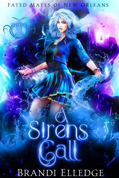 A Sirens Call Fated Mates Of New Orleans Brandi Elledge
