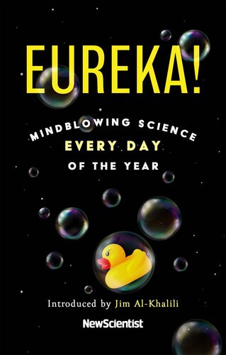 Eureka Mindblowing Science Every Day Of The Year New Scientist