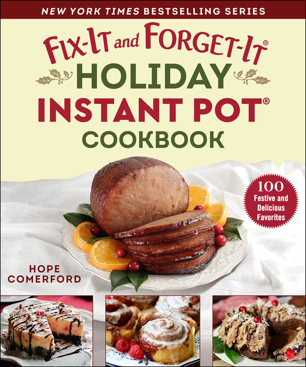 Fixit And Forgetit Holiday Instant Pot Cookbook 100 Festive And Delicious Favorites Hope Comerford