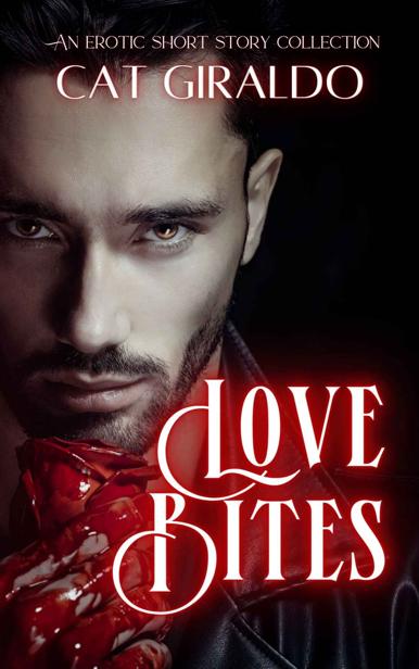 Love Bites Vol 1 Cat Giraldo