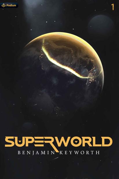 Superworld An Alternate Reality Fantasy Benjamin Keyworth