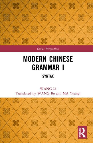 Modern Chinese Grammar I Syntax Wang Li Wang Bo Ma Yuanyi