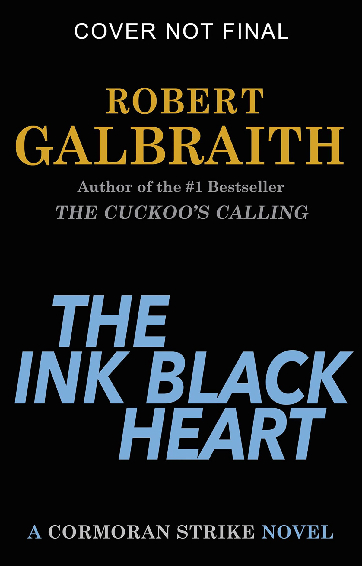 The Ink Black Heart 1st Robert Galbraith Pseudonym Of J K Rowling Of Harry Potter Fame