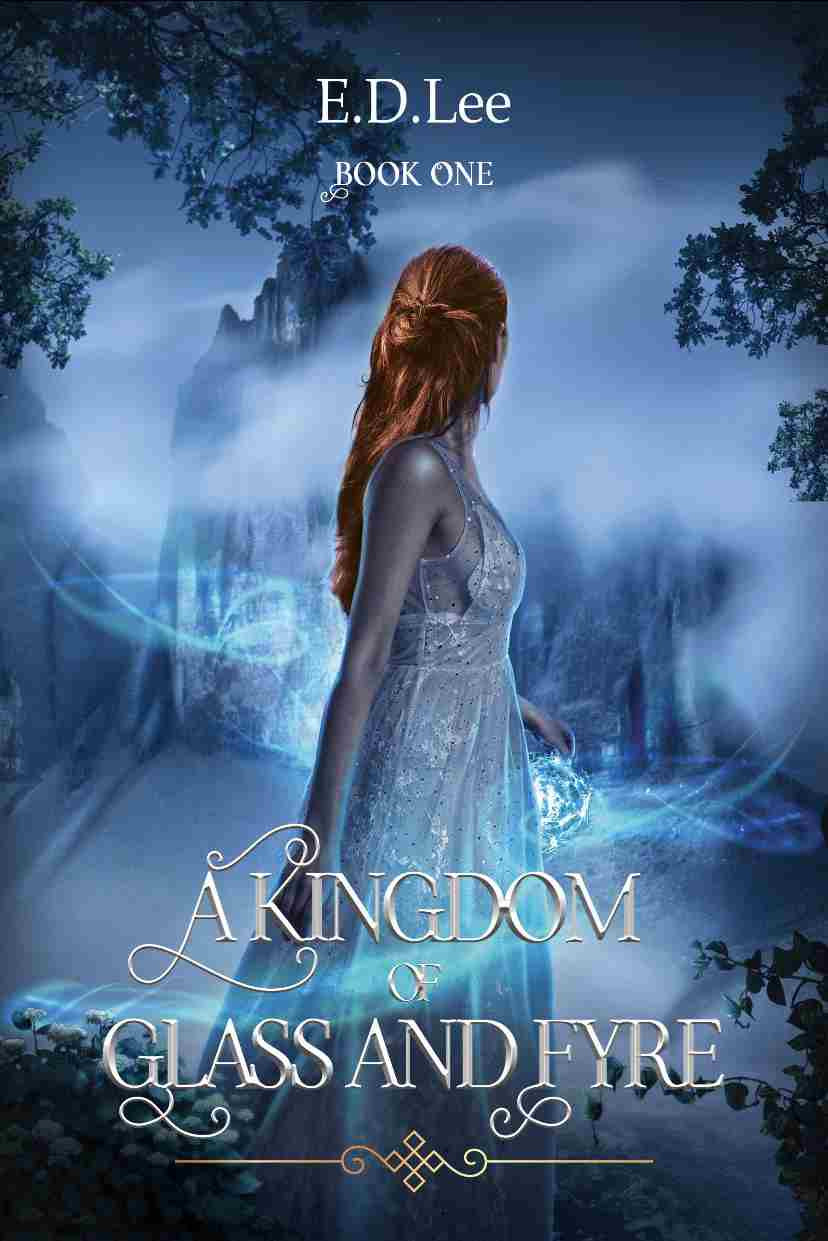 A Kingdom Of Glass And Fyre Ella Lee