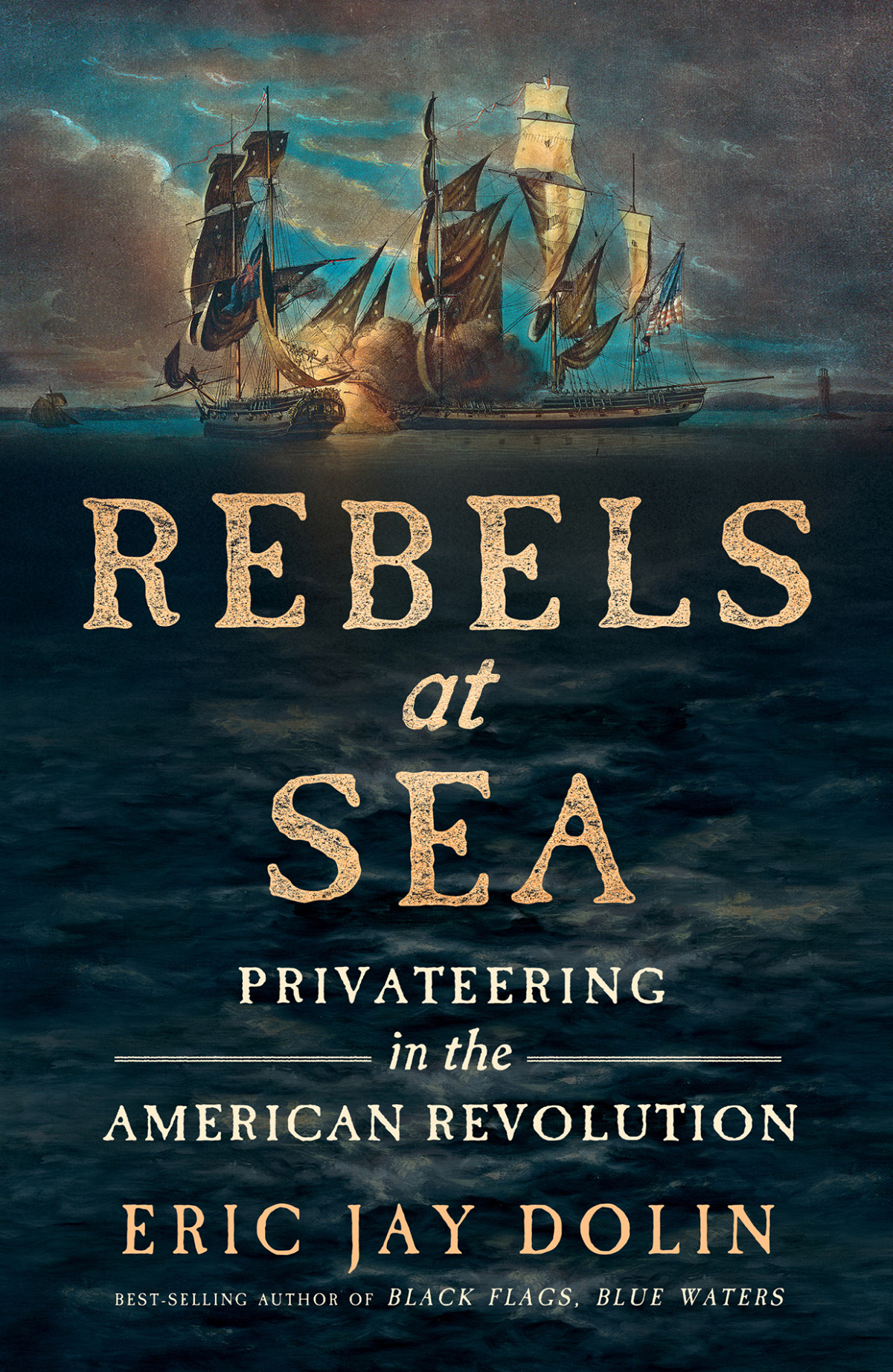 Rebels At Sea Eric Jay Dolin